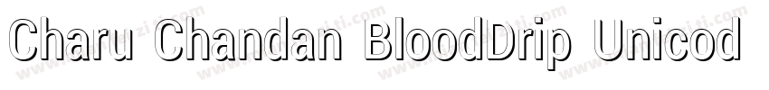 Charu Chandan BloodDrip Unicode Reg字体转换